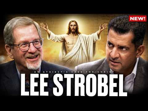 A Case For Jesus Christ - Lee Strobel | PBD #770