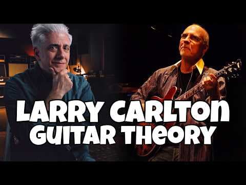 Larry Carlton's Guitar Theory EXPLAINED