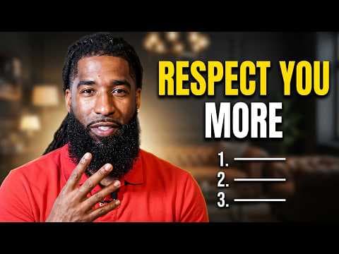 Men Will RESPECT YOU More When You Do THESE 3 Things!