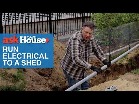 How to Run Electrical Power to a Shed | Ask This Old House