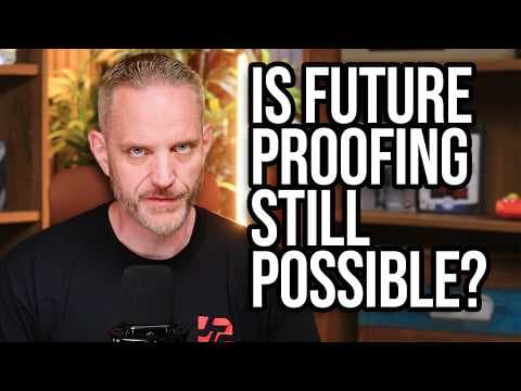 Future Proofing is no longer possible... here's why