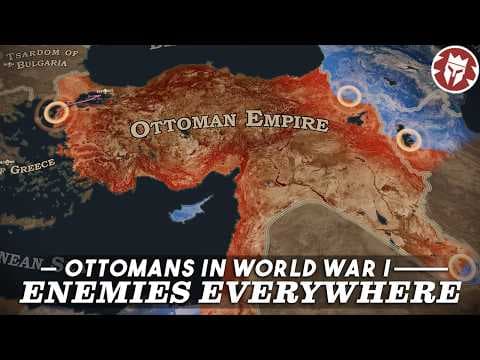 Ottoman Empire Fights for Survival - World War I