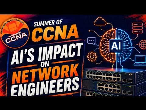 AI's Impact on Network Engineers | LIVE AMA | Summer of CCNA