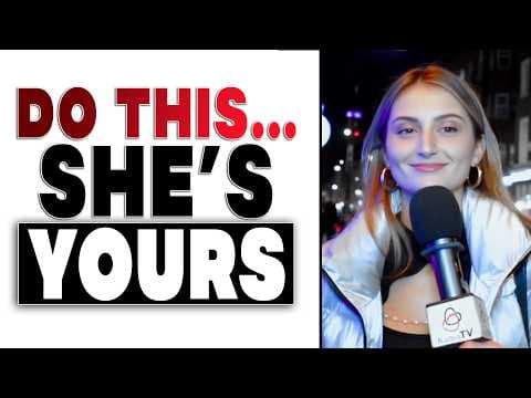London Girls Reveal What They Really Want From Men?  | Street Interviews
