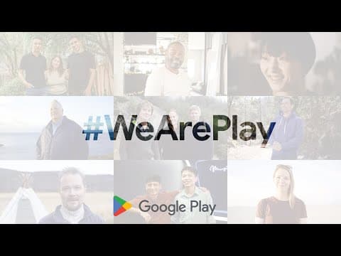 #WeArePlay: Celebrating the people behind apps and games