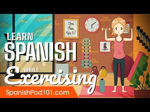 Learn Spanish While Exercising 2 Hours - ALL Basic Phrases You Need