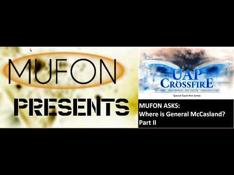 MUFON asks Where in the World is Gen. William McCasland? PART II. A MUFON Presents Special Update!