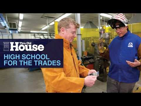 High School for the Trades | This Old House