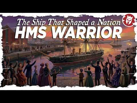 How Ironclads Ended the Age of Sail - HMS Warrior's Evolution