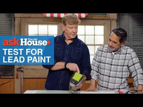 How to Test for Lead Paint | Ask This Old House