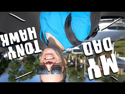 Tony Hawk is my actual dad