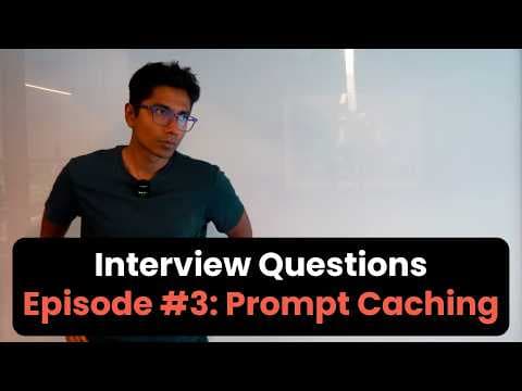 AI Interview Questions #3 - Prompt Caching with LLMs