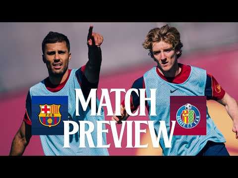 🔥 MATCH PREVIEW: FC BARCELONA vs GETAFE 🔥 | LA LIGA 2026/27