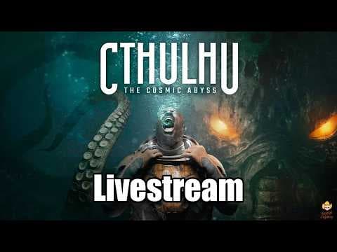 🔴Live - Cthulhu: The Cosmic Abyss - Squid Time​