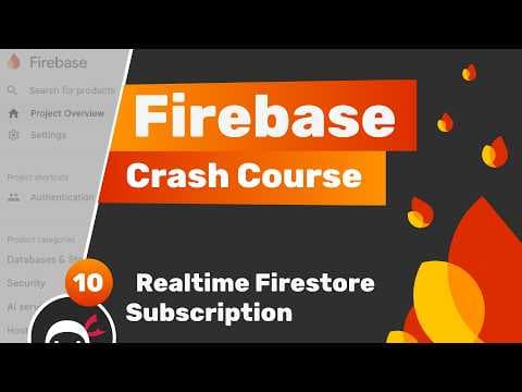 Firebase Crash Course (Auth & Firestore) #10 - Realtime Firestore Subscription