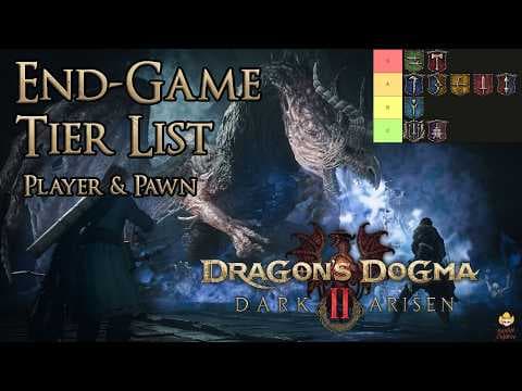 Dragon's Dogma 2: Dark Arisen - End-Game Tier List After 100+ Hours