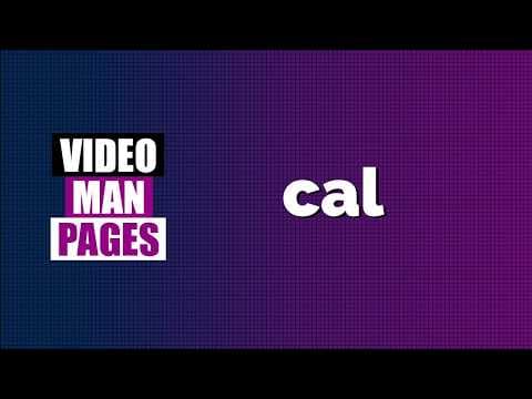 'cal' - display a calendar - Video Man Pages