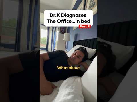 Dr. K Diagnoses: The Office (Part 2)