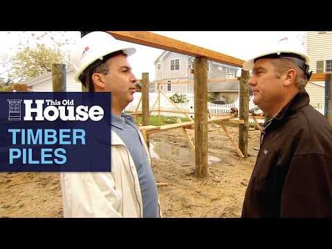 Timber Piles | This Old House