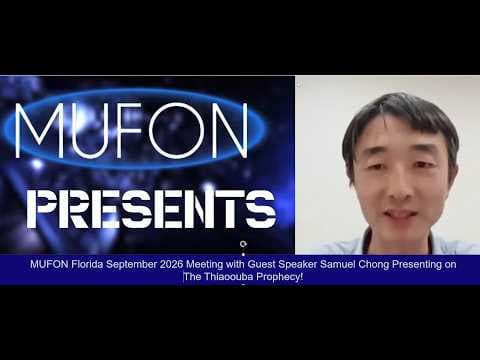 MUFON Presents: MUFON Florida's September 2026 Meeting with Guest Speaker Samuel Chong