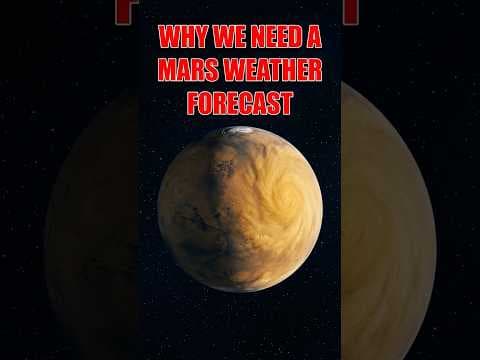 Scientist Explains Why We Need A Mars Weather Forecast