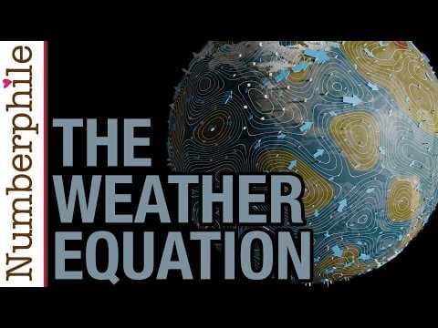 The Weather Equation - Numberphile