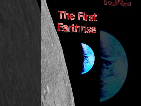The First Earthrise Photo - Before Apollo