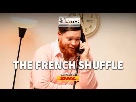The French Shuffle - The Dispatch S2 Ep. 2