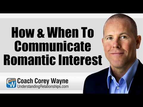 How & When To Communicate Romantic Interest