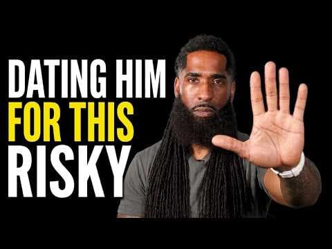 Dating A Man Because Of THIS Will Not Be Worth It!