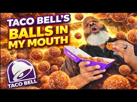 Taco Bell's BALLS in my MOUTH Review!!