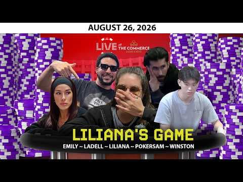 COMMENTATOR LILIANA MAKES HER STREAM DEBUT! ACTION PACKED $5/$10 NL POKER- Live at the Commerce