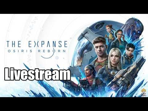 đź”´Live - The Expanse: Osiris Reborn- Checking out the Beta