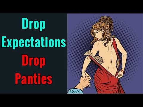 Women Can't Resist Men Who Do This | Drop Expectations to Get More Sex