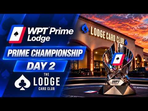 🔴 WPT Prime Lodge Championship Day 2 - $1,051,480 Prize Pool