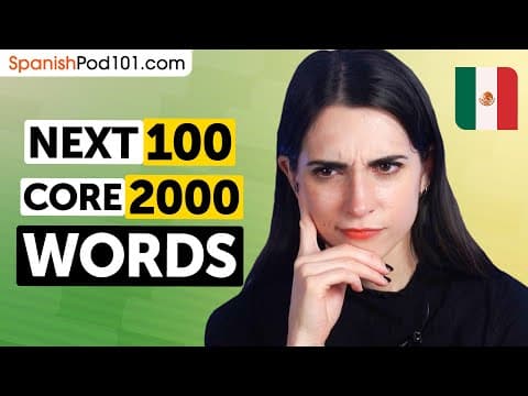 Next 100 of the Core 2000 Words – Build Real Spanish Vocabulary Fast!
