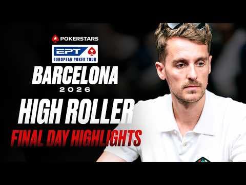 PokerStars Open High Roller - Final Day Highlights | EPT Barcelona 2026