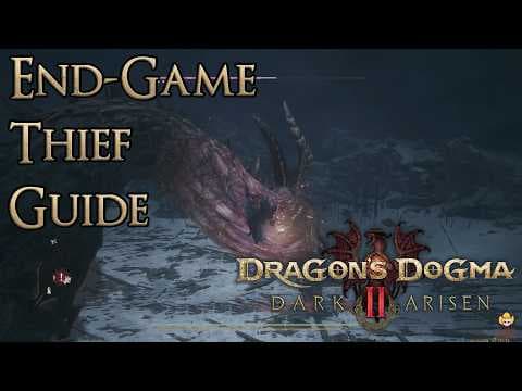 Dragon's Dogma 2: Dark Arisen - End-Game Thief Guide