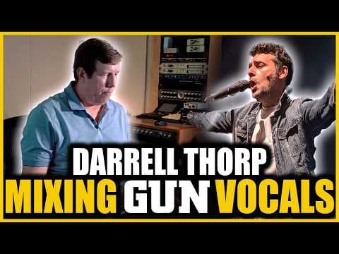 Mixing In The Box Vocals With Darrell Thorp: GUN - "All Fired Up"