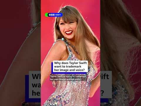 Why does Taylor Swift want to trademark her image and voice? #Shorts #BBCNews